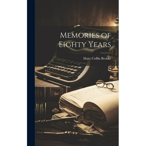 Memories of Eighty Years (Hardcover)