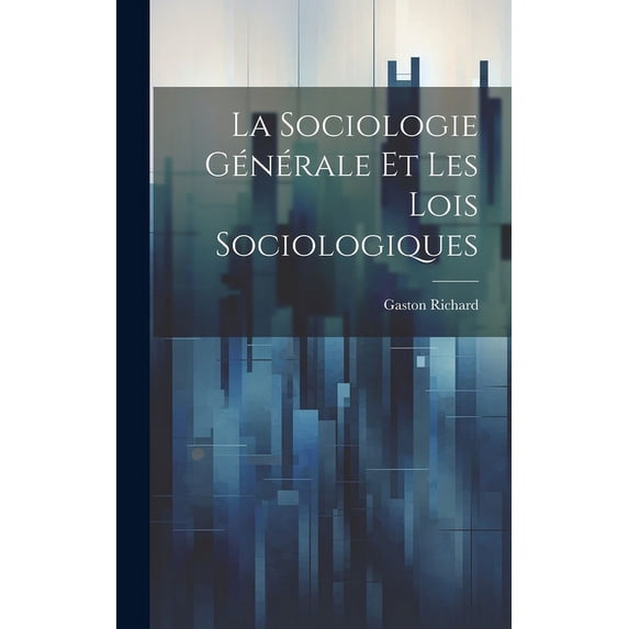 La Sociologie Générale et les lois Sociologiques (Hardcover)