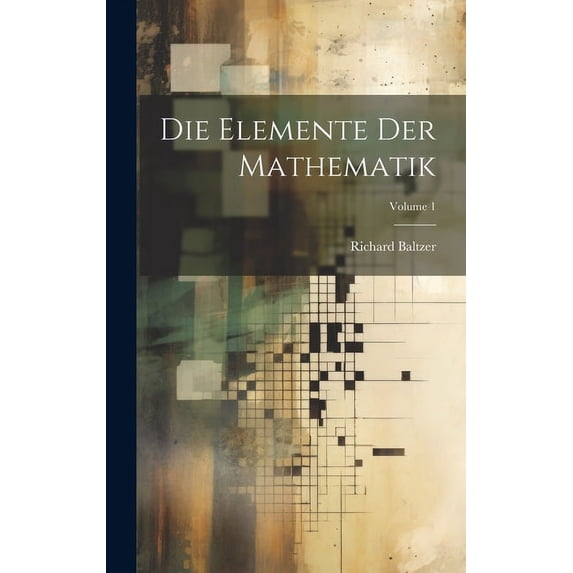 Die Elemente Der Mathematik; Volume 1, (Hardcover)