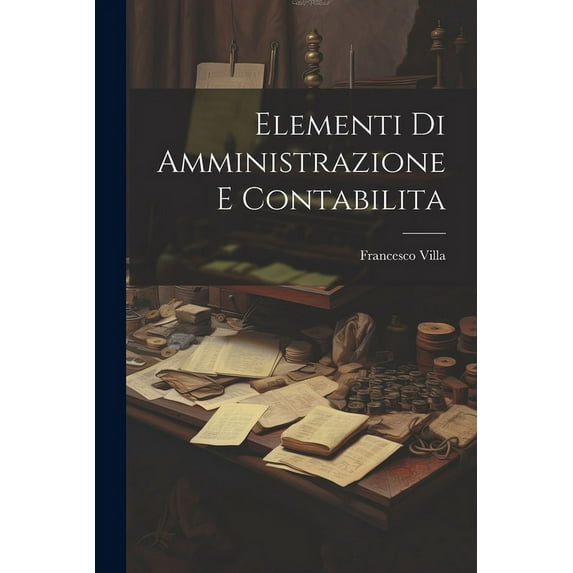 Elementi Di Amministrazione E Contabilita (Paperback)