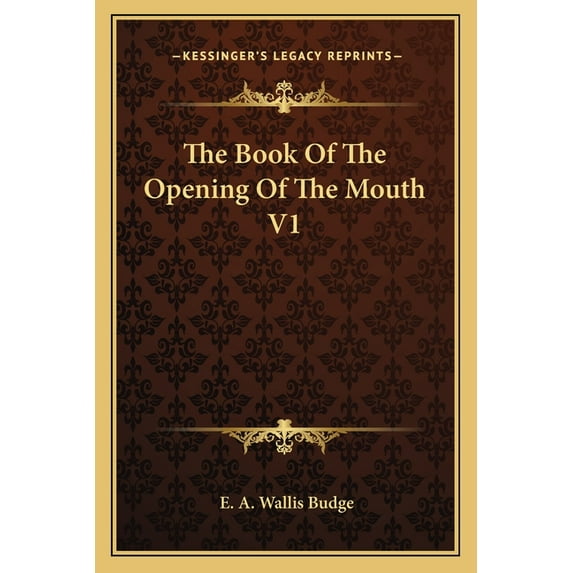 The Book of the Opening of the Mouth V1 (Paperback)