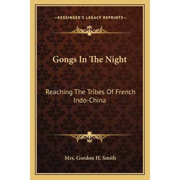 Gongs In The Night: Reaching The Tribes Of French Indo-China (Paperback)