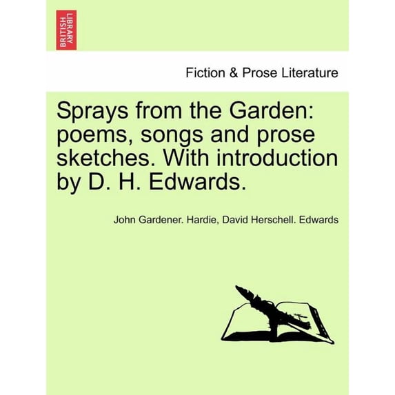 Sprays from the Garden: poems, songs and prose sketches. With introduction by D. H. Edwards.