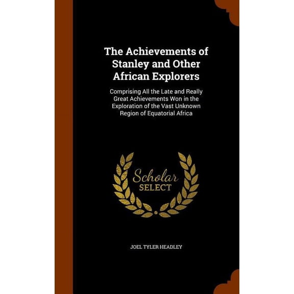 The Achievements of Stanley and Other African Explorers (Other)