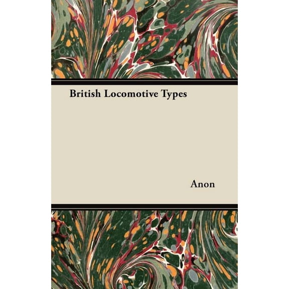 British Locomotive Types (Paperback)
