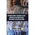 thumbnail image 1 of Network Security Traceback Attack and React in the United States Department of Defense Network (Hardcover), 1 of 1
