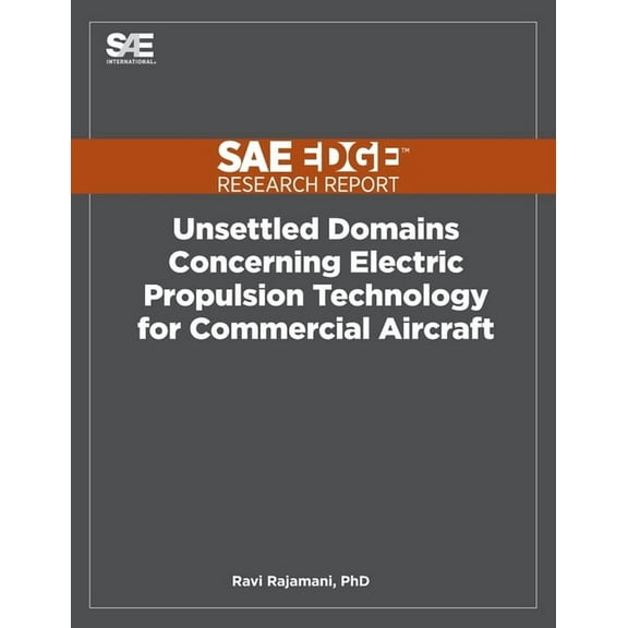 Unsettled Domains Concerning Electric Propulsion Technology for Commercial Aircraft (Paperback)