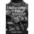 thumbnail image 1 of The Militarization of the Police?: Ideology Versus Reality, (Hardcover), 1 of 1