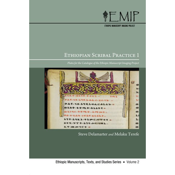 Ethiopic Manuscripts, Texts, and Studies Ethiopian Scribal Practice 1: Plates for the Catalogue of the Ethiopic Manuscript Imaging Project, Book 2, (Paperback)