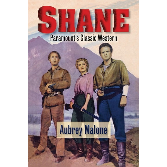 Shane - Paramount's Classic Western, (Paperback)