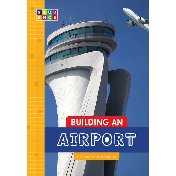 Sequence Amazing Structures: Building an Airport (Hardcover)