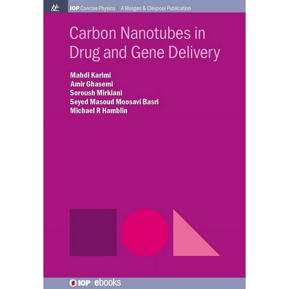 Iop Concise Physics: Carbon Nanotubes in Drug and Gene Delivery (Paperback)