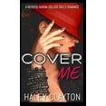 thumbnail image 1 of Cover Me: A Reverse Harem College Bully Romance, (Paperback), 1 of 1