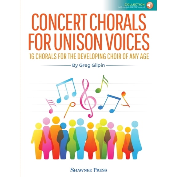 Concert Chorals for Unison Voices: 16 Chorals for the Developing Choir of Any Age (Paperback)