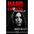 thumbnail image 1 of Hard Choices (Blood Brothers #6), (Paperback), 1 of 1