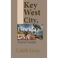 thumbnail image 1 of Key West City, Florida USA: Travel Guide, (Paperback), 1 of 1