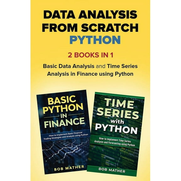 Data Analysis from Scratch with Python Bundle: Basic Data Analysis and Time Series Analysis in Finance using Python, (Hardcover)