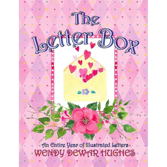 The Letter Box: An Entire Year of Illustrated Letters