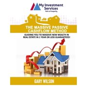 The Massive Passive Cashflow Method Guiding you to massive new wealth in Real Estate in d!, Paperback