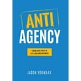 thumbnail image 1 of Anti-Agency: A Realistic Path to A $1,000,000 Business, (Hardcover), 1 of 1
