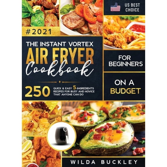 The Instant Vortex Air Fryer Cookbook for Beginners on a Budget, (Hardcover)