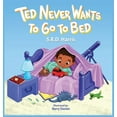 thumbnail image 1 of Ted Never Wants to Go to Bed, (Hardcover), 1 of 1