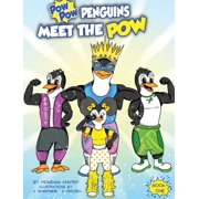 Pow Pow Penguins Meet The Pow, Hardcover