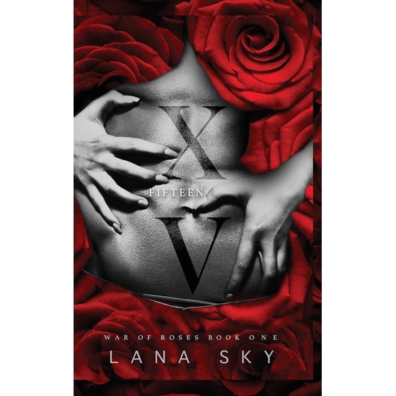 War of Roses XV (Fifteen): A Dark Mafia Romance: War of Roses Universe, Book 1, (Hardcover)