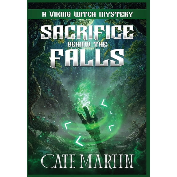 The Viking Witch Mysteries Sacrifice Behind the Falls: A Viking Witch Mystery, Book 9, (Hardcover)
