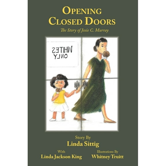 Opening Closed Doors: The Story of Josie Murray, (Hardcover)