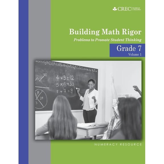 Building Math Rigor Grade 7 - Building Math Rigor: Problems to Promote Student Thinking, Book 1, (Paperback)