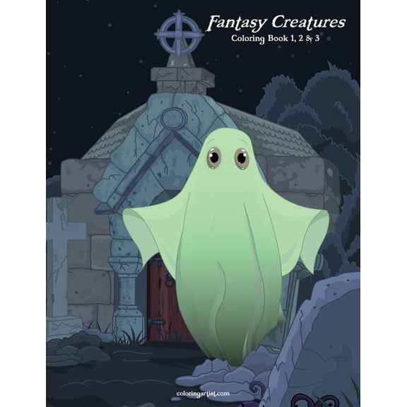 Fantasy Creatures Fantasy Creatures Coloring Book 1, 2 & 3, (Paperback)