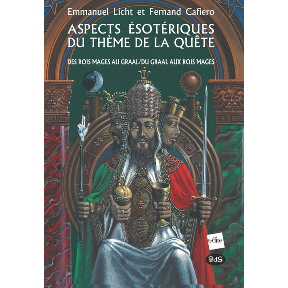Aspects sotriques Du Thme de la Qute: Des Rois Mages Au Graal/Du Graal Aux Rois Mages, (Paperback)