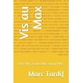 thumbnail image 1 of Vis au Max: Etre Plus, Faire Plus, Avoir Plus (Paperback), 1 of 1