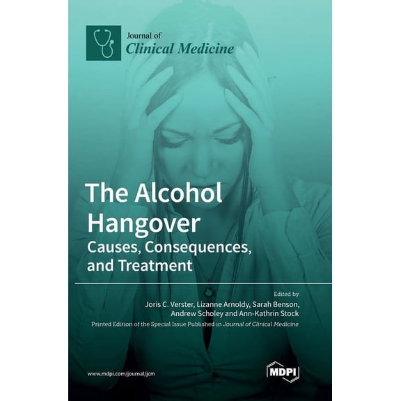 The Alcohol Hangover: Causes, Consequences, and Treatment, (Hardcover)