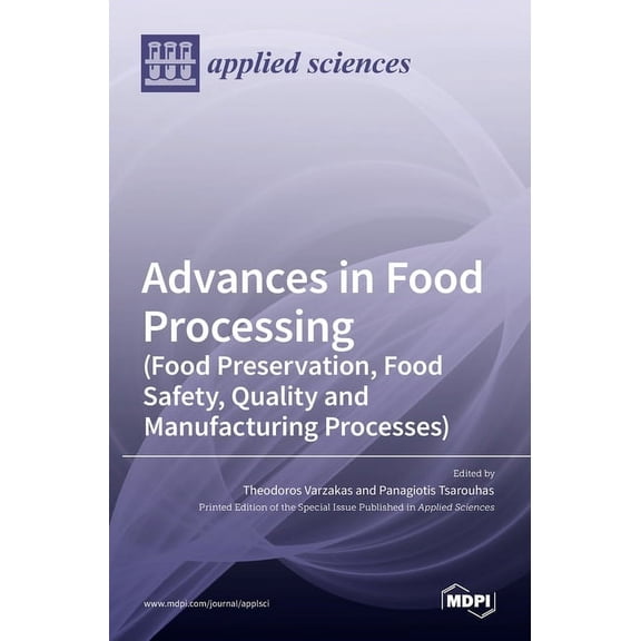 Advances in Food Processing (Food Preservation, Food Safety, Quality and Manufacturing Processes), (Hardcover)