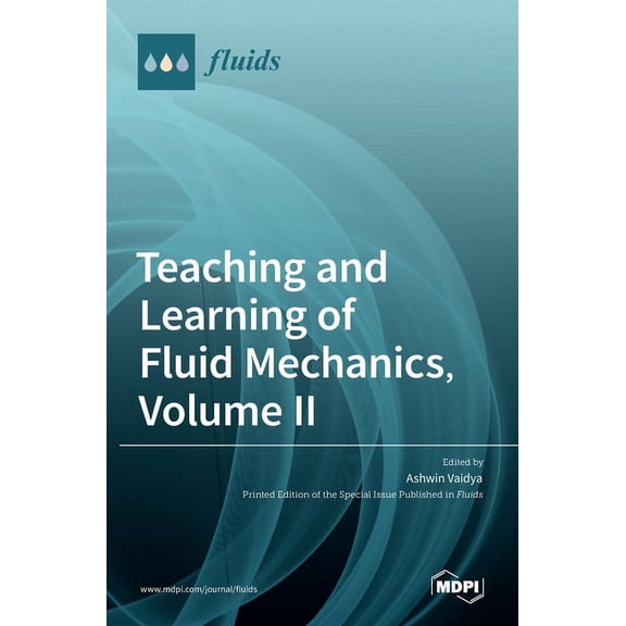 Teaching and Learning of Fluid Mechanics, Volume II, (Hardcover)