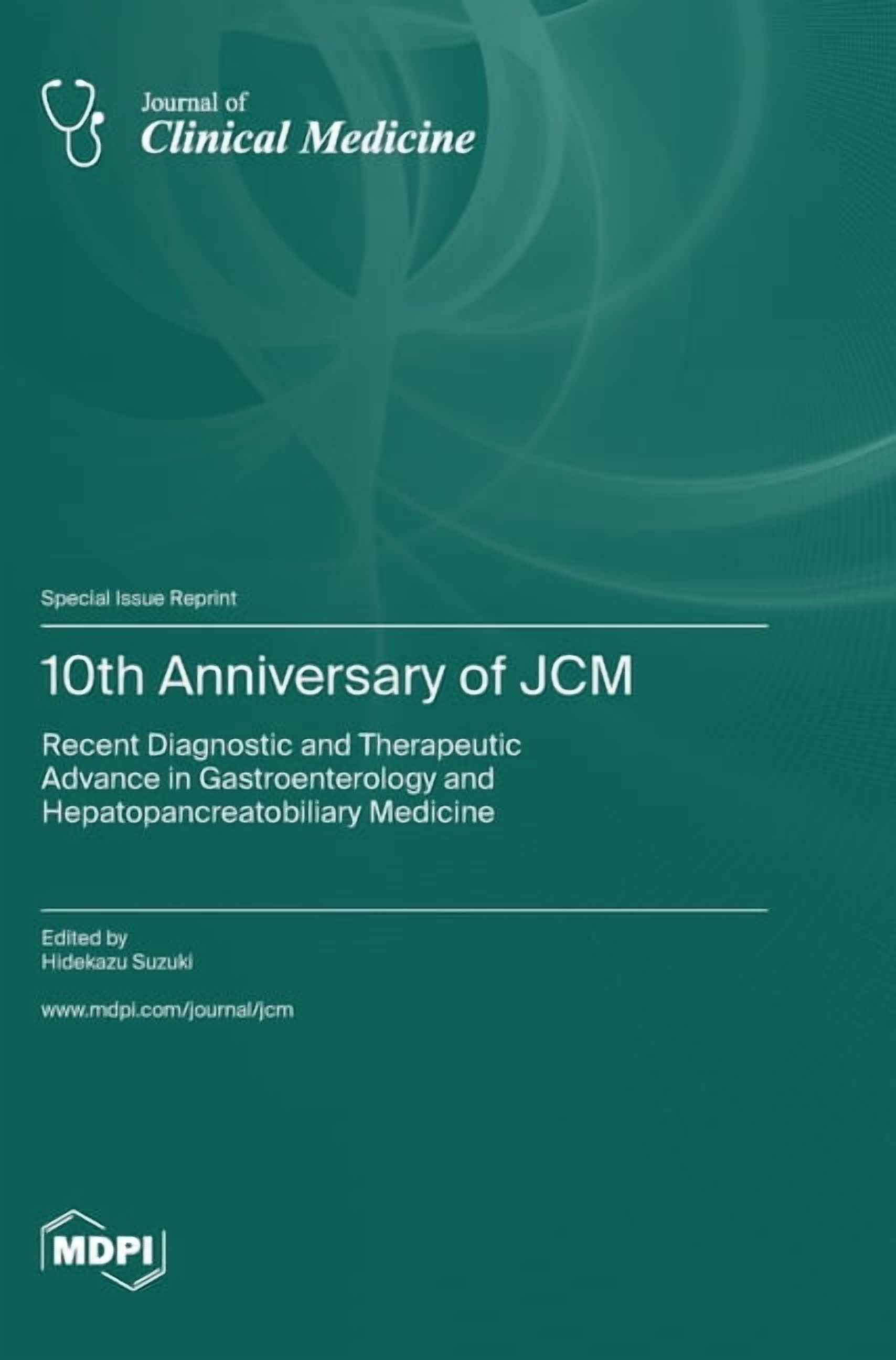 10th Anniversary of JCM: Recent Diagnostic and Therapeutic Advance in Gastroenterology and Hepatopancreatobiliary Medici, (Hardcover)