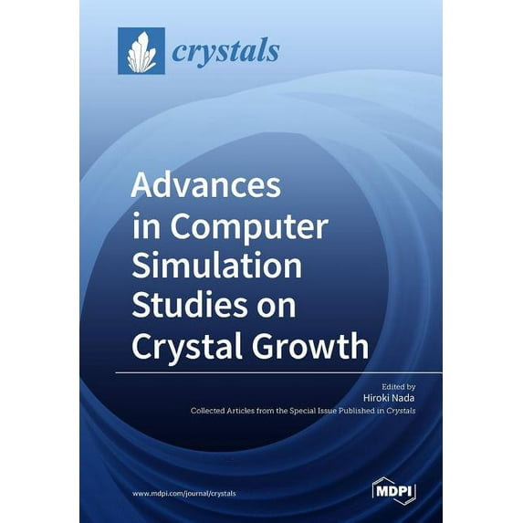 Advances in Computer Simulation Studies on Crystal Growth, (Paperback)