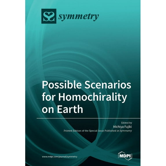 Possible Scenarios for Homochirality on Earth, (Paperback)