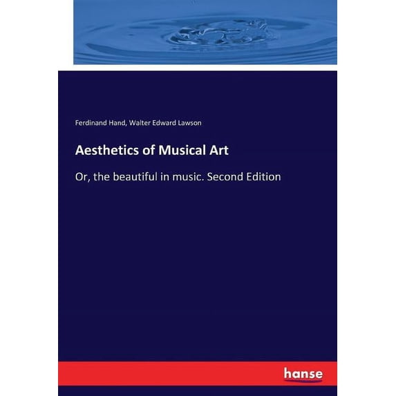 Aesthetics of Musical Art: Or, the beautiful in music. Second Edition, (Paperback)