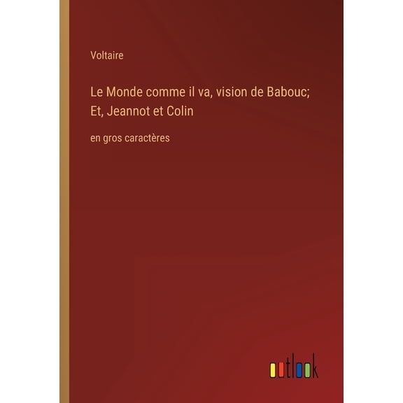 Le Monde comme il va, vision de Babouc; Et, Jeannot et Colin (Paperback)