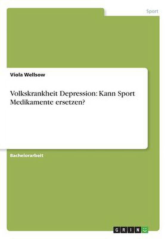 Volkskrankheit Depression : Kann Sport Medikamente ersetzen? (Paperback)
