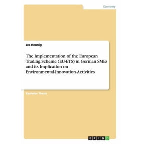 The Implementation of the European Trading Scheme (Eu-Ets) in German Smes and Its Implication on Environmental-Innovation-Activities