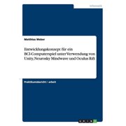 Entwicklungskonzept Fur Ein Bci-computerspiel Unter Verwendung Von Unity, Neurosky Mindwave Und Oculus Rift