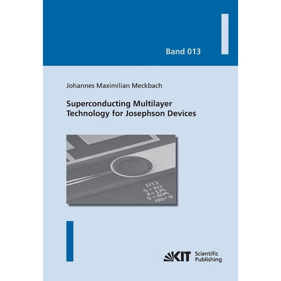 Superconducting Multilayer Technology for Josephson Devices: Technology, Engineering, Physics, Applications (Paperback)