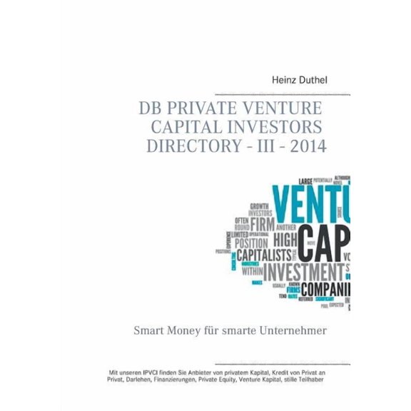 DB Private Venture Capital Investors Directory - III - 2014: Smart Money fr smarte Unternehmer, (Paperback)