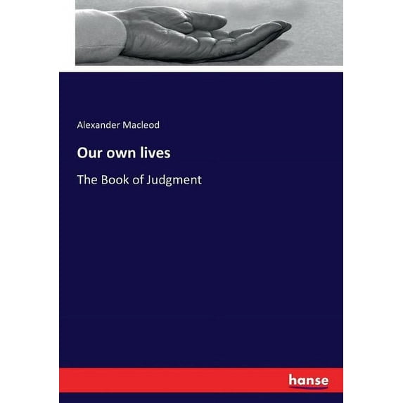 Our own lives: The Book of Judgment, (Paperback)