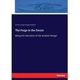 thumbnail image 1 of The Forge in the Forest: Being the Narrative of the Acadian Ranger, (Paperback), 1 of 1