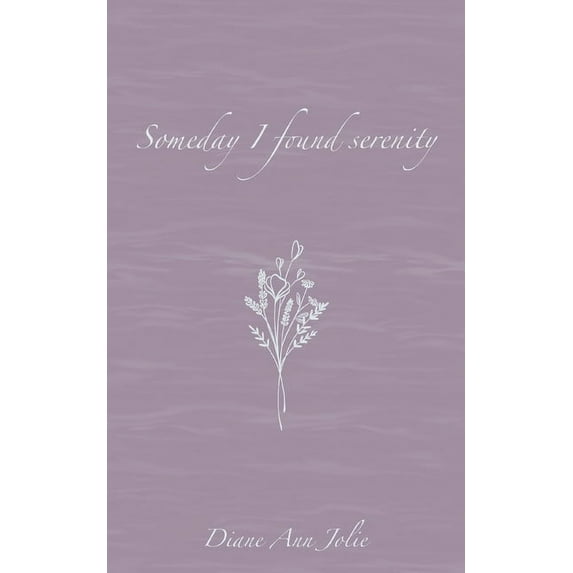 Someday I found serenity : Poetry Collection (Paperback)
